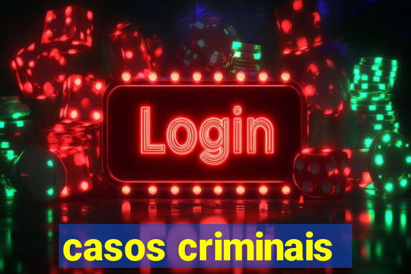 casos criminais